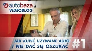 Nie wpadnij na minę - Sprawdź jak kupić używany samochód - część 1